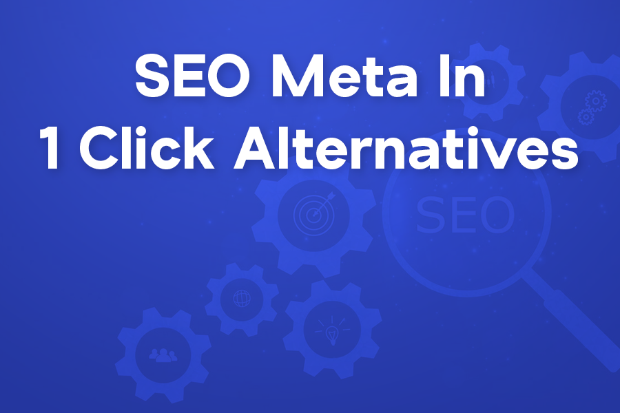 SEO Meta in 1 Click Alternatives You Should Try
